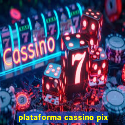 plataforma cassino pix